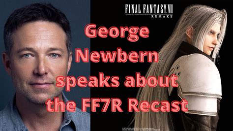 George Newbern on the FF7R Recast .